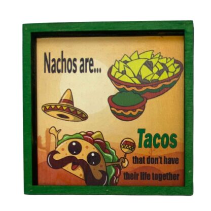 Nachos Are Tacos Mini Frame | 4" Size Funny Quote - Image 2